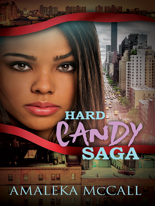 Title details for Hard Candy Saga by Amaleka McCall - Available